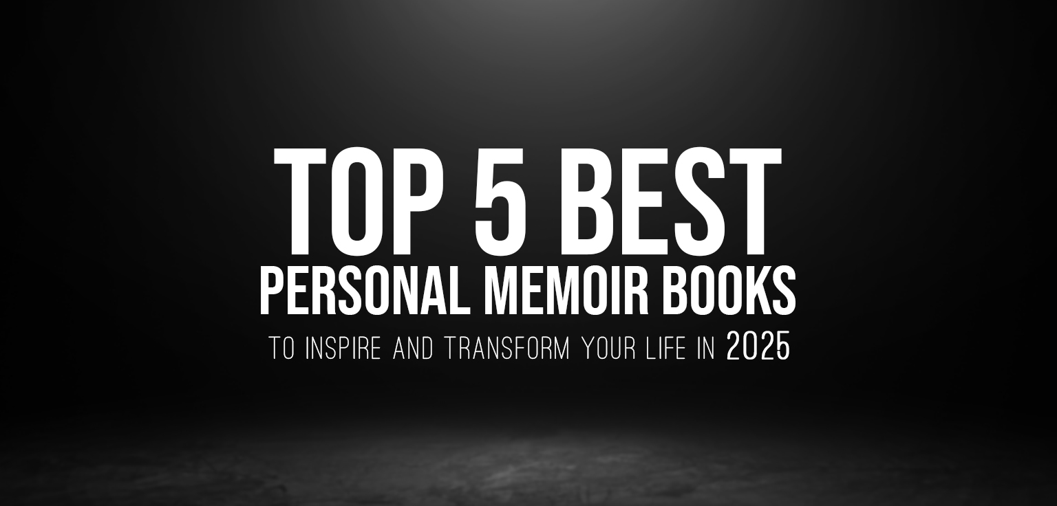 Top 5 Best Personal Memoir Books to Inspire and Transform Your Life in 2025