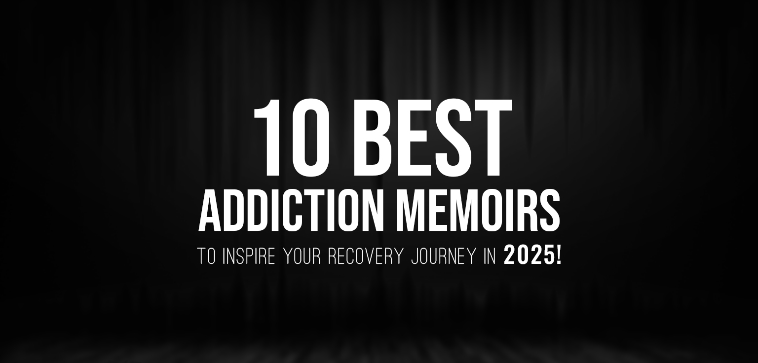 10 Best Addiction Memoirs to Inspire Your Recovery Journey in 2025!