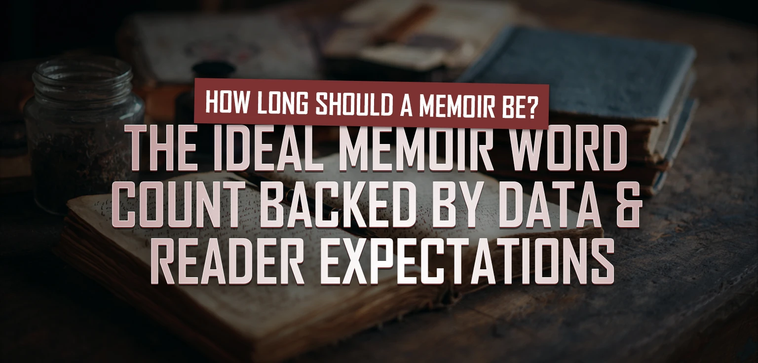 How Long Should a Memoir Be? The Ideal Memoir Word Count