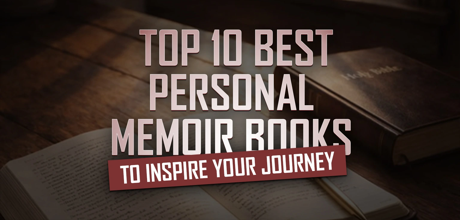 Top 10 Best Personal Memoir Books to Inspire Your Journey